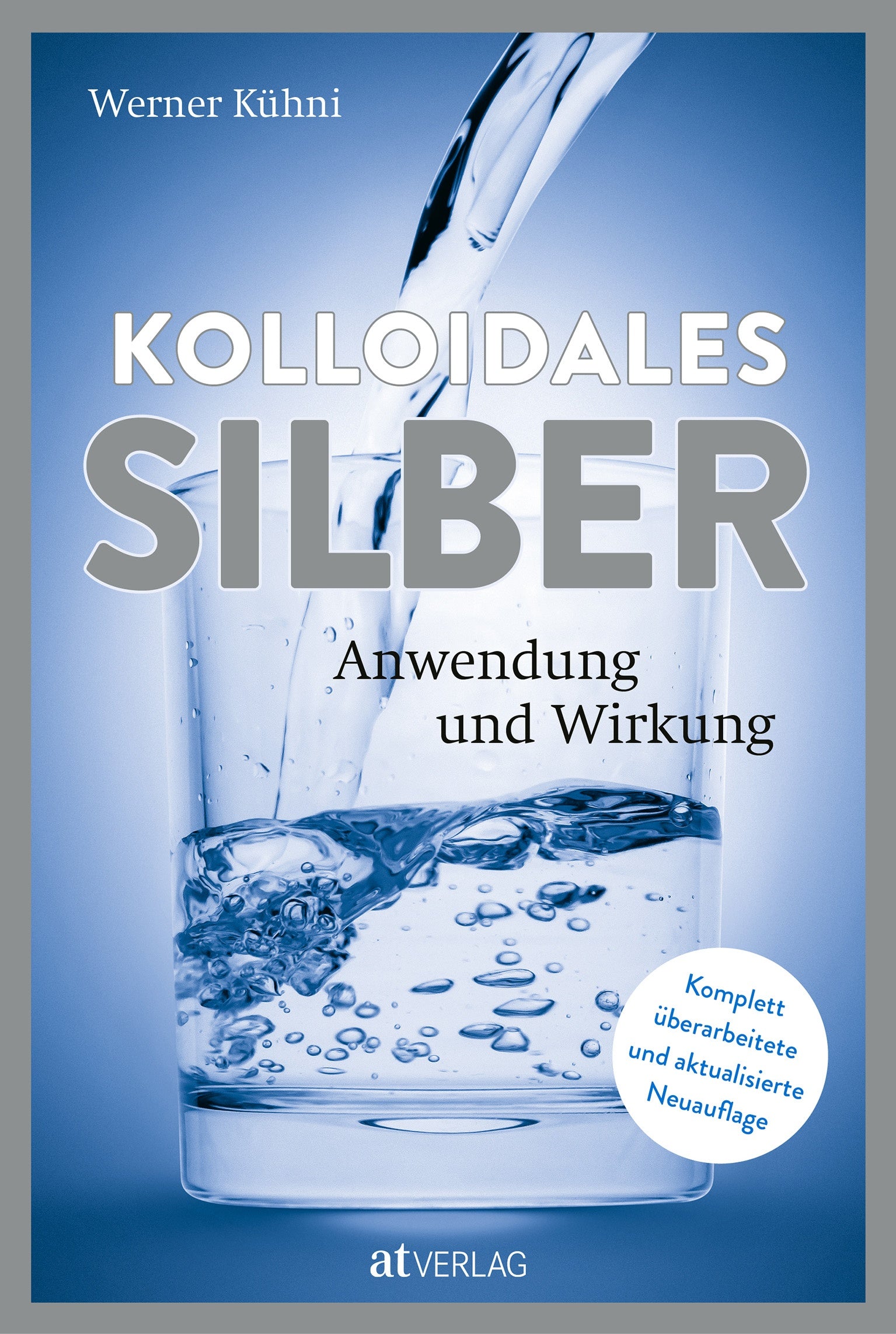 Kolloidales Silber: Anwendung und Wirkung